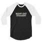 Right Out Straight 3/4 sleeve raglan shirt