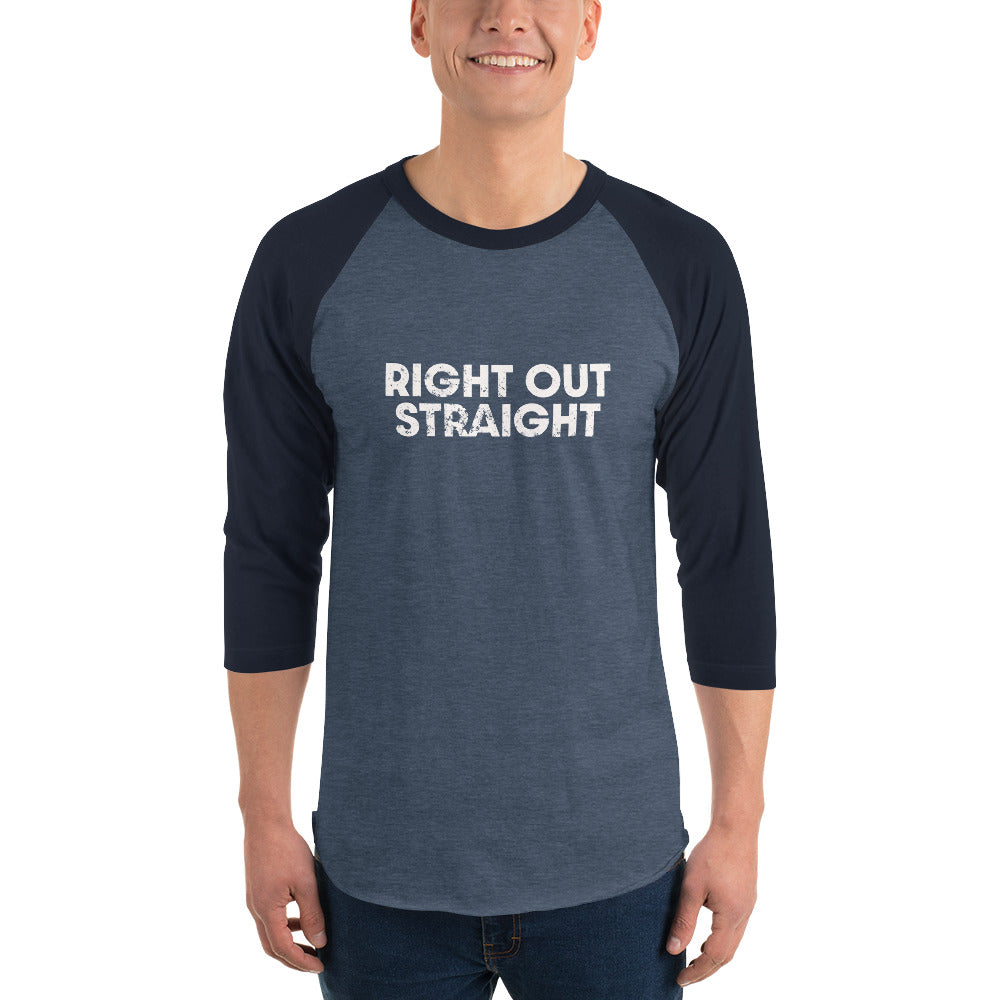 Right Out Straight 3/4 sleeve raglan shirt