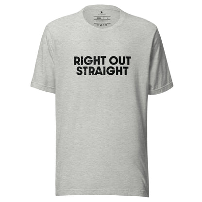 Right Out Straight lightwieght t-shirt